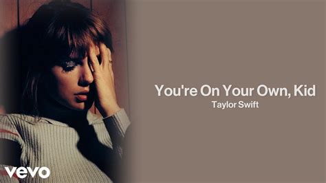 taylor swift lyrics you're on your own kid